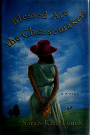Front cover of Blessed are the cheesemakers by Sarah-Kate Lynch