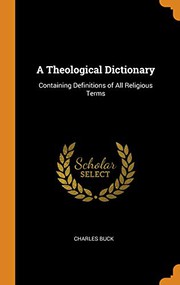 Front cover of A theological dictionary by Charles Buck
