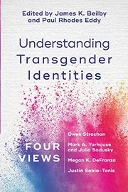 Cover of Understanding Transgender Identities by James K. Beilby