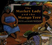 Front cover of The Market Lady and the mango tree by Pete Watson