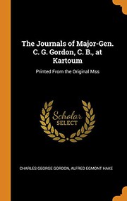 Front cover of The journals of Major-Gen. C.G. Gordon, C.B., at Kartoum by Charles George Gordon