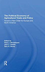 Front cover of The Political Economy Of Agricultural Trade And Policy by Hans J Michelmann