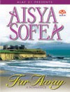 Cover of Far Away by Aisya Sofea
