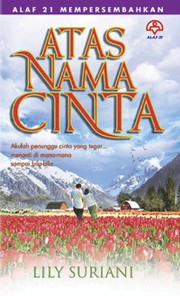 Cover of Atas Nama Cinta by Lily Suriani