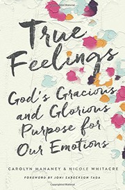 Front cover of True Feelings by Carolyn Mahaney