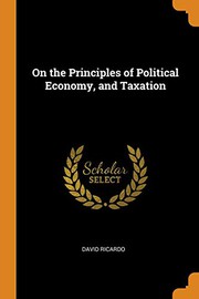 Front cover of On the principles of political economy and taxation by David Ricardo