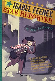 Front cover of Isabel Feeney, Star Reporter by Beth Fantaskey