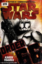 Front cover of Star Wars - Order 66 - A Republic Commando Novel by Karen Traviss