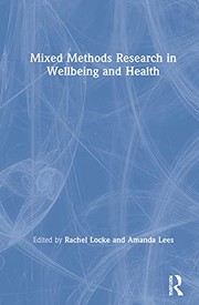 Front cover of Mixed Methods Research in Wellbeing and Health by Rachel Locke