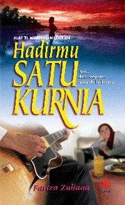 Cover of Hadirmu Satu Kurnia by Fariza Zuliana