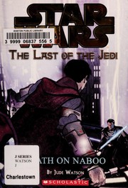 Front cover of Star Wars - The Last of the Jedi - Death on Naboo by Jude Watson