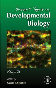 Front cover of Current Topics in Developmental Biology, Volume 73 (Current Topics in Developmental Biology) (Current Topics in Developmental Biology) by Gerald P. Schatten