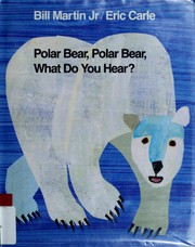 Front cover of Polar bear, polar bear, what do you hear? by Bill Martin Jr.