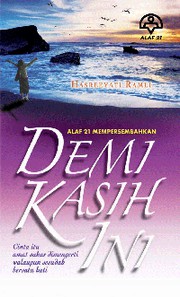 Front cover of Demi Kasih Ini by Hasreeyati Ramli