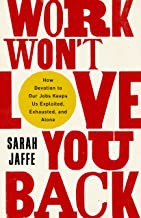 Cover of Work Won't Love You Back by Sarah Jaffe