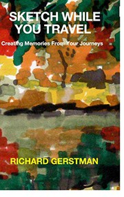 Cover of Sketch While You Travel by Richard Gerstman