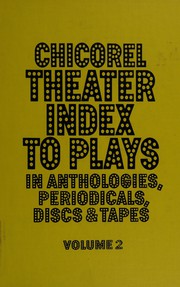 Cover of Chicorel theater index to plays in anthologies, periodicals, discs, and tapes by Marietta Chicorel