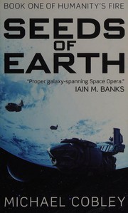 Front cover of Seeds of Earth by Michael Cobley