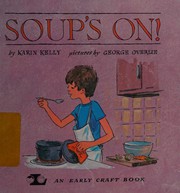 Front cover of Soup's On! (An Early Craft Book) by Karin Kelly