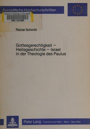 Front cover of Gottesgerechtigkeit--Heilsgeschichte--Israel in der Theologie des Paulus by Schmitt, Rainer