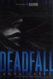 Cover of Deadfall by Anna Carey