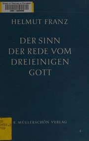 Front cover of Der Sinn der Rede vom dreieinigen Gott by Helmut Franz