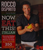 Front cover of Now eat this! Italian by Rocco DiSpirito