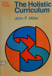 Front cover of The holistic curriculum by John P. Miller