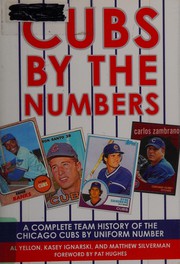 Front cover of Cubs by the numbers by Al Yellon