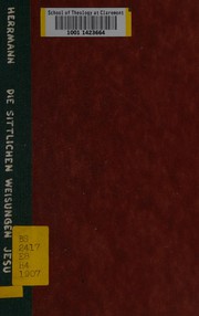 Cover of Die Sittlichen Weisungen Jesu by Herrmann, Wilhelm