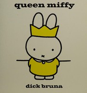 Cover of Queen Miffy by Dick Bruna