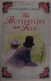 Front cover of The butterflies are free by Anne-Marie Vukelic