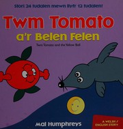 Front cover of Twm tomato a'r belen felen by Mal Humphreys