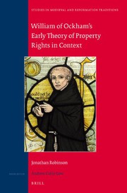 Front cover of William of Ockham's Early Theory of Property Rights in Context by Jonathan William Robinson