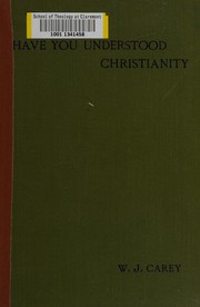 Front cover of Have you understood Christianity? by Walter J. Carey
