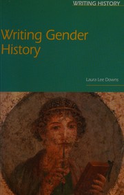 Cover of Writing gender history by Laura Lee Downs