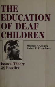Front cover of The education of deaf children by Stephen P. Quigley