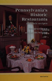 Cover of Pennsylvania's historic restaurants and their recipes by Dawn O'Brien