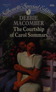 Front cover of The Courtship of Carol Sommars by Debbie Macomber