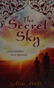 Front cover of The secret sky by Atia Abawi
