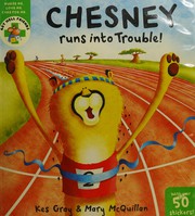 Front cover of Chesney Runs into Trouble! by Kes Gray