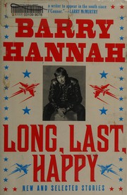 Cover of Long, last, happy by Barry Hannah