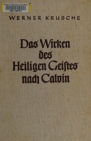 Front cover of Das Wirken des Heiligen Geistes nach Calvin by Werner Krusche