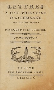 Front cover of Lettres à une princesse d'Allemagne sur divers sujets physique et de philosophie by Leonhard Euler
