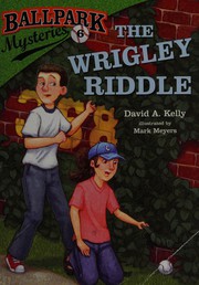 Front cover of The Wrigley riddle by David A. Kelly
