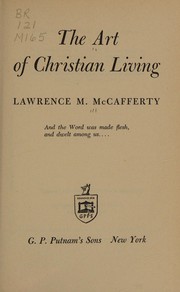 Front cover of The art of Christian living by Lawrence M. McCafferty