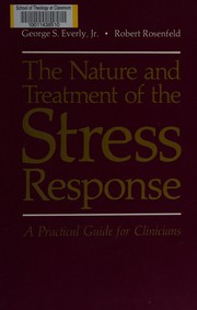 Cover of The nature and treatment of the stress response by George S. Everly