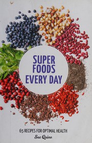 Front cover of Super foods every day by Sue Quinn