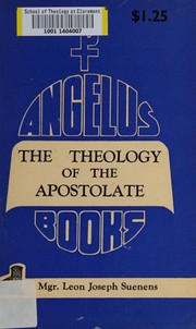 Cover of Theology of the apostolate of the Legion of Mary by Léon Joseph Suenens