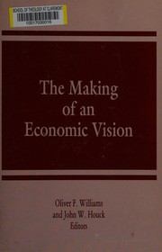Front cover of The Making of an economic vision by Oliver F. Williams